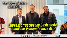 Sivasspor’da Sezona Başlamıştı! Şimdi İse Vanspor’a İmza Attı!