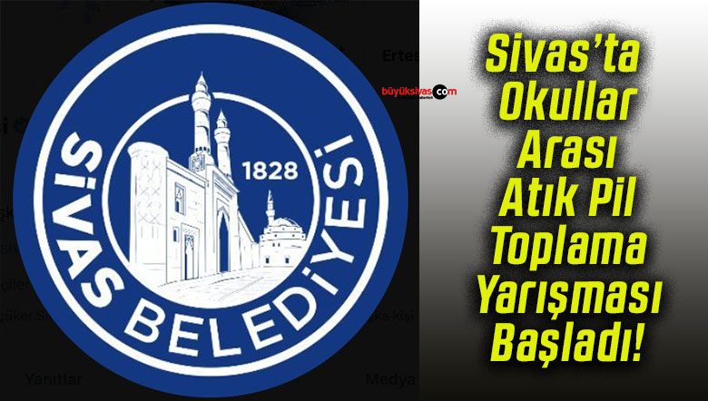 Sivas’ta Okullar Arası Atık Pil Toplama Yarışması Başladı!