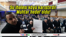 Su ihalesi köyü karıştırdı! Muhtar hedef oldu!
