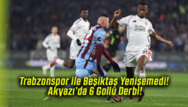 Trabzonspor ile Beşiktaş Yenişemedi! Akyazı’da 6 Gollü Derbi!