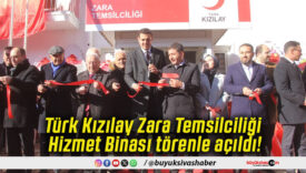 Türk Kızılay Zara Temsilciliği Hizmet Binası törenle açıldı!