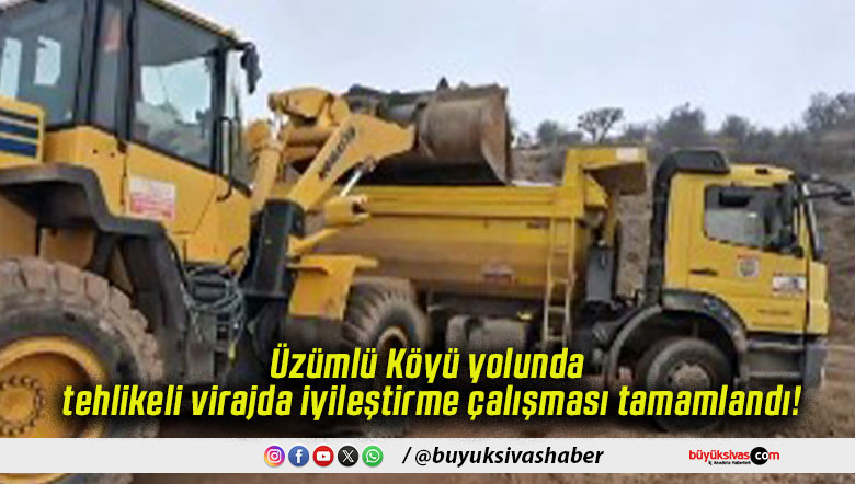 Üzümlü Köyü yolunda tehlikeli virajda iyileştirme çalışması tamamlandı!