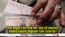 Yeni asgari ücretle her şey sil baştan! Kalem kalem değişen tüm tutarlar!