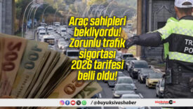 Araç sahipleri bekliyordu! Zorunlu trafik sigortası 2026 tarifesi belli oldu!