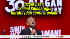 Özgür Özel: “Kemal Kılıçdaroğlu kurultaydan sonra aramadı”