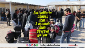 Suriyelilerin dönüşü için 3 aşamalı plan devreye giriyor!