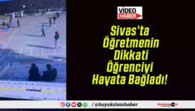 Sivas’ta Öğretmenin Dikkati Öğrenciyi Hayata Bağladı!