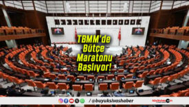 TBMM’de Bütçe Maratonu Başlıyor!