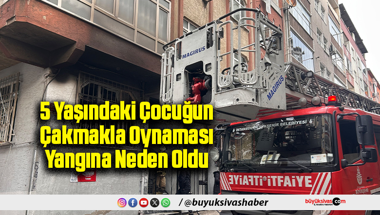 çakmakla oynaması