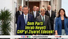Dem Parti İmralı Heyeti CHP’yi Ziyaret Edecek!