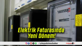 Elektrik Faturasında Yeni Dönem!