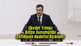 Cevdet Yılmaz Bütçe Sunumunda Enflasyon Hedefini Açıkladı!
