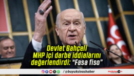 Devlet Bahçeli MHP içi darbe iddialarını değerlendirdi: “Fasa fiso”