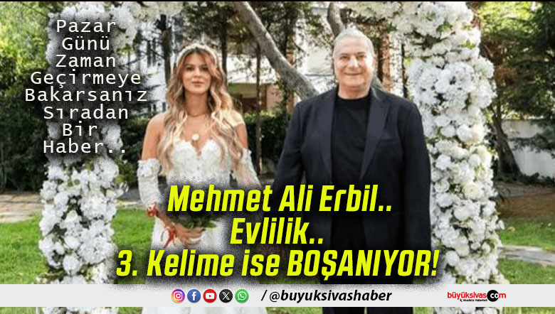 Mehmet Ali Erbil’in boşanma nedeni ortaya çıktı!