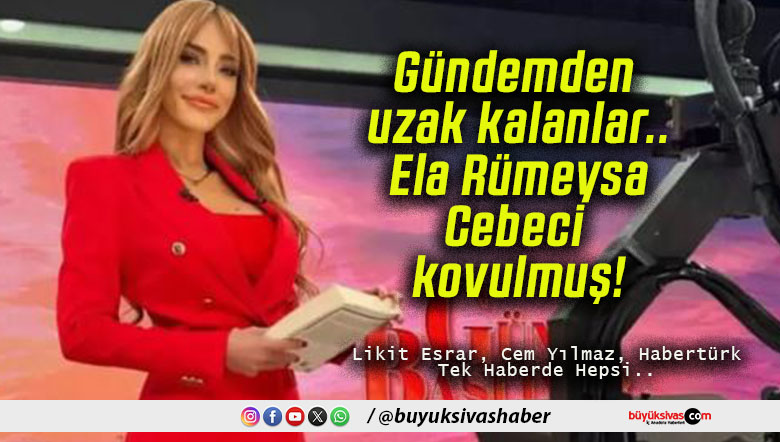 Gündemden uzak kalanlar.. Rümeysa Cebeci kovulmuş!