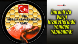 İmranlı’da Vergi Hizmetlerinde Yeniden Yapılanma!