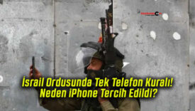 İsrail Ordusunda Tek Telefon Kuralı! Neden iPhone Tercih Edildi?