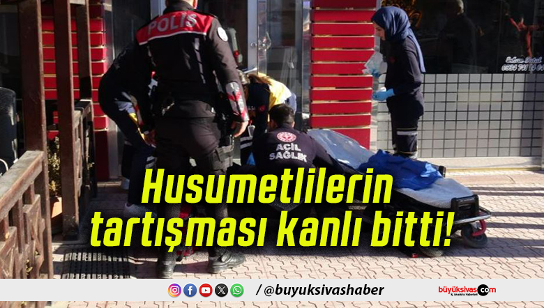 Husumetlilerin tartışması kanlı bitti!