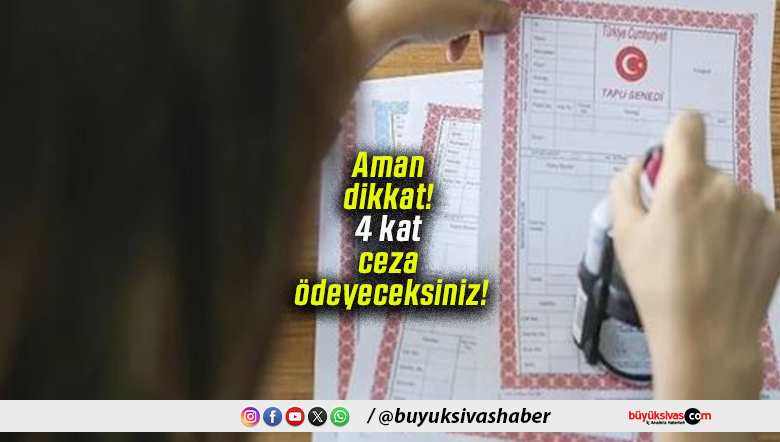 Aman dikkat! 4 kat ceza ödeyeceksiniz!