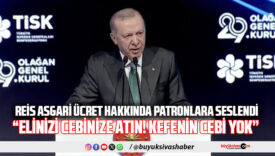 Cumhurbaşkanı Erdoğan Asgari Ücret İçin Patronlara Seslendi! “Kefenin Cebi Yok”