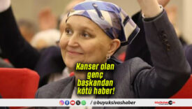 Kanser olan genç başkandan kötü haber!