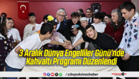 3 Aralık Dünya Engelliler Günü’nde Kahvaltı Programı Düzenlendi