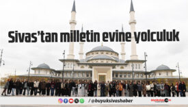 Sivas’tan gençler milletin evine yolculuk yaptı… 73. Gençler Bakanlığında Programı
