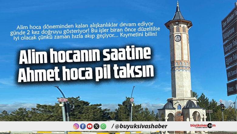Günde iki kez doğruyu gösteriyor Alim hocadan kalan bir çok alışkanlık devam ediyor!