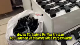 Arızalı Görünümü Verilen Araçtan 480 Tabanca Ve Binlerce Silah Parçası Çıktı!