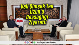 Vali Şimşek’ten Uzun’a Başsağlığı Ziyareti!