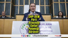 CHP-DEM Parti Arasında “Cellat” Polemiği Sürüyor!