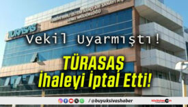 TÜRASAŞ İhaleyi İptal Etti!
