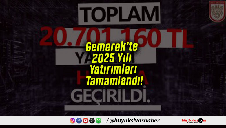 Gemerek’te 2025 Yılı Yatırımları Tamamlandı!