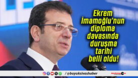 Ekrem İmamoğlu’nun diploma davasında duruşma tarihi belli oldu!