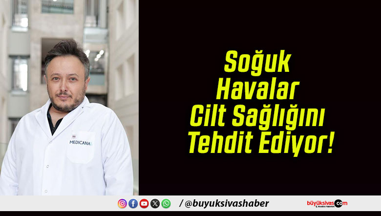 Soğuk Havalar Cilt Sağlığını Tehdit Ediyor!