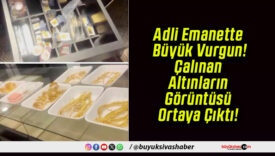 Adli Emanette Büyük Vurgun! Çalınan Altınların Görüntüsü Ortaya Çıktı!
