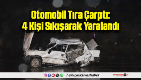 Otomobil Tıra Çarptı: 4 Kişi Sıkışarak Yaralandı