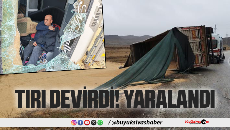 tırı devirdi