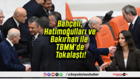 Bahçeli, Hatimoğulları ve Bakırhan ile TBMM’de Tokalaştı!