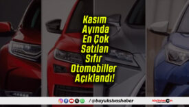 Kasım Ayında En Çok Satılan Sıfır Otomobiller Açıklandı!
