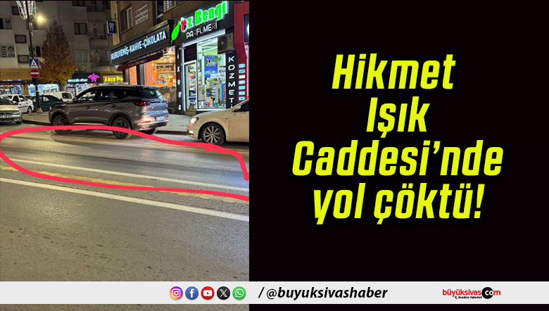 Hikmet Işık Caddesi’nde yol çöktü!