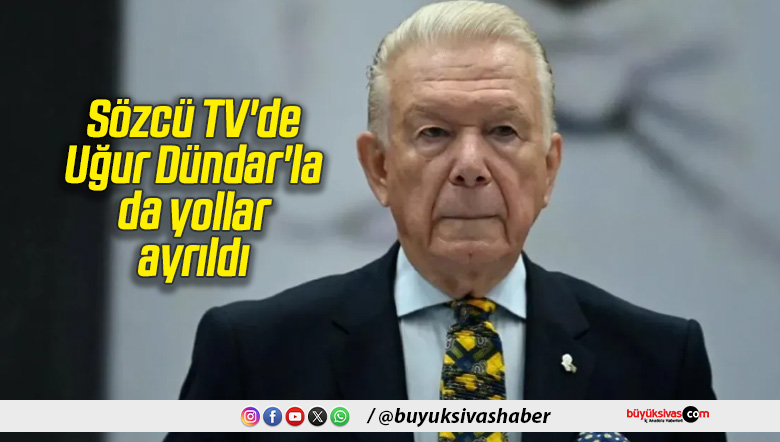 Sözcü TV’de Uğur Dündar’la da yollar ayrıldı