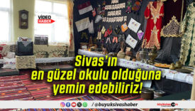 Sivas’ın En Güzel Okulu!