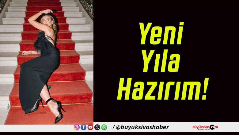 Yeni Yıla Hazırım!