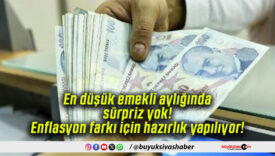 En düşük emekli aylığında sürpriz yok! Enflasyon farkı için hazırlık yapılıyor!