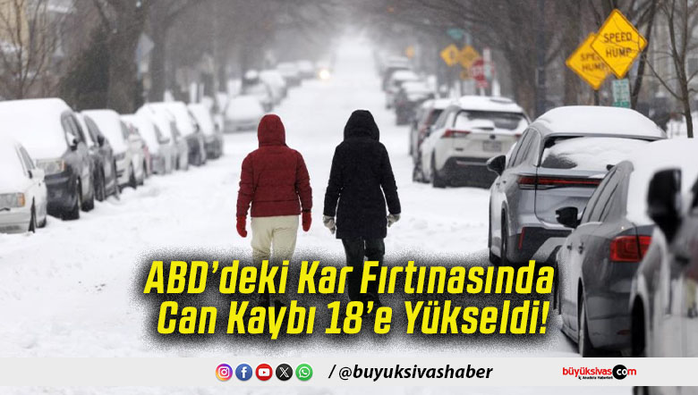 ABD’deki Kar Fırtınasında Can Kaybı 18’e Yükseldi!