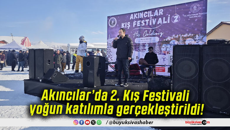 Akıncılar’da 2. Kış Festivali yoğun katılımla gerçekleştirildi!