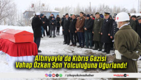 Altınyayla’da Kıbrıs Gazisi Vahap Özkan Son Yolculuğuna Uğurlandı!