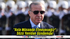 “Asla Müsaade Etmeyeceğiz” Sözü Yeniden Gündemde!