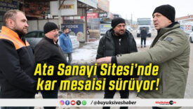 Ata Sanayi Sitesi’nde kar mesaisi sürüyor!